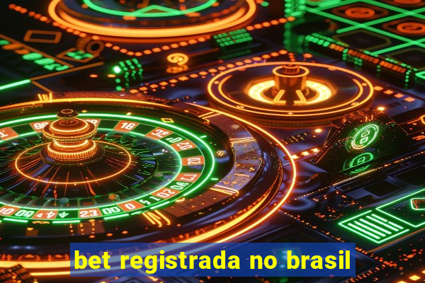 bet registrada no brasil